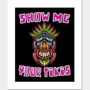 Funny Show Me Your Tikis Hawaiian Luau Design Posters and Art